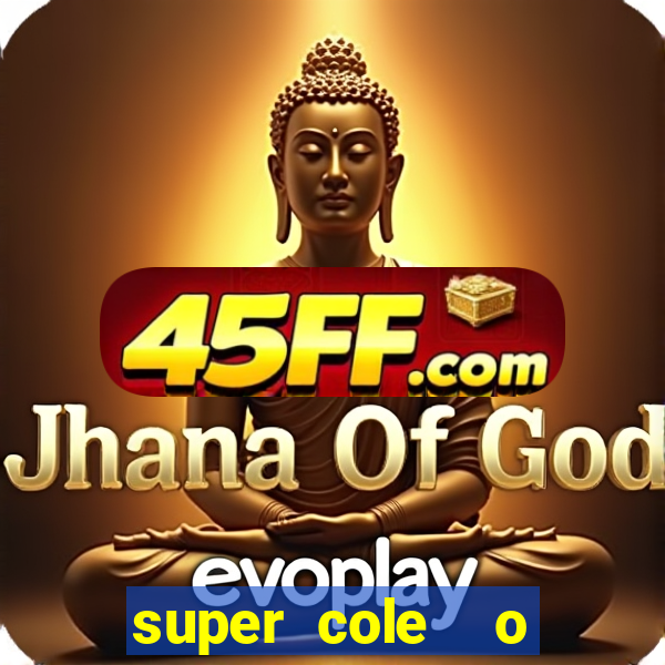 super cole  o 7784 jogos download